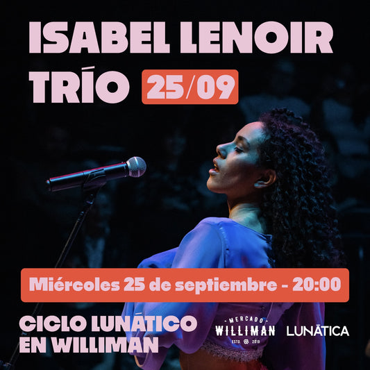 Isabel Lenoir en ciclo Lunático de Mercado Williman