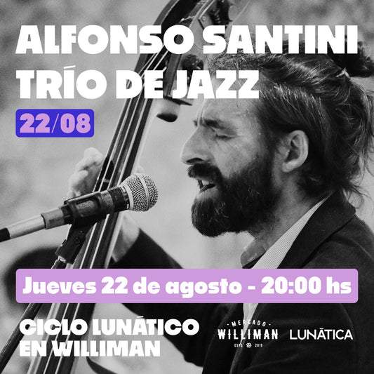 Alfonso Santini trío de jazz en ciclo Lunático de Mercado Williman