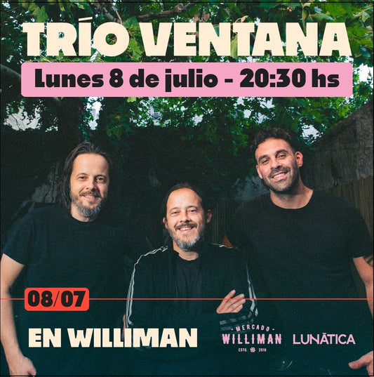 Trío ventana en ciclo Lunático en Mercado Williman